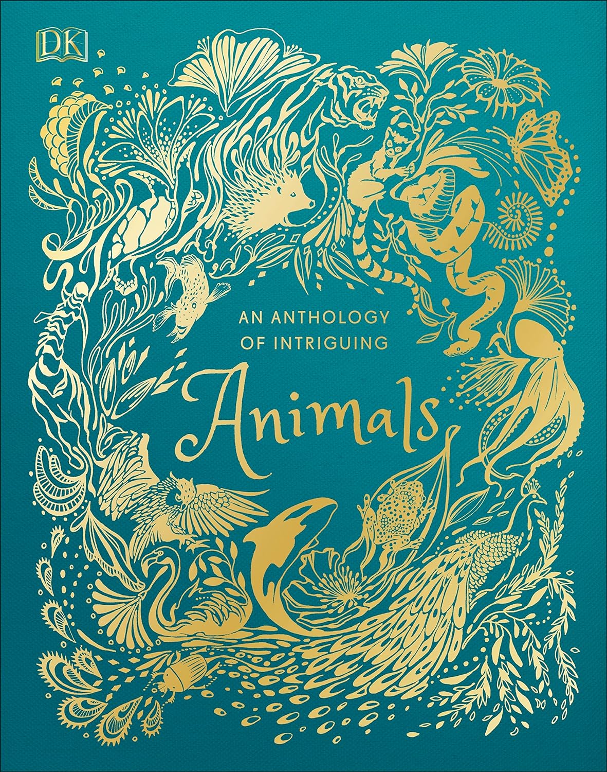 An Anthology of Intriguing Animals Hardcover