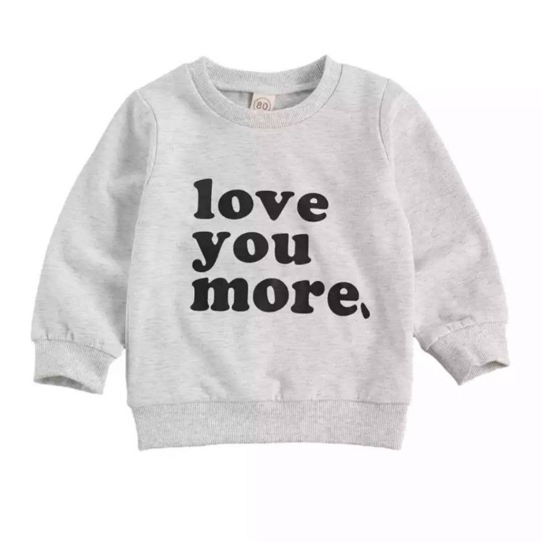 Love You More Pullover