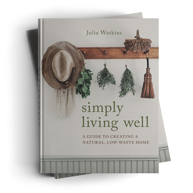 Simply Living Well; a Guide to Creating a Natural, Low-Waste Home - hardcover
