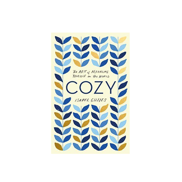 The Art of Arranging Yourself in the World Cozy - hardcover