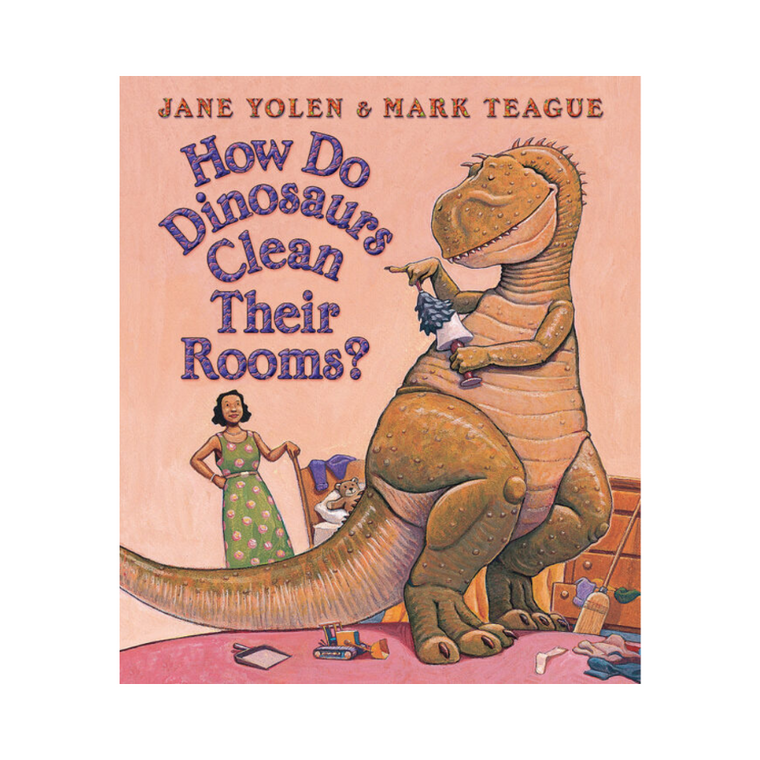 How Do Dinosaurs Clean Their Rooms? - board book