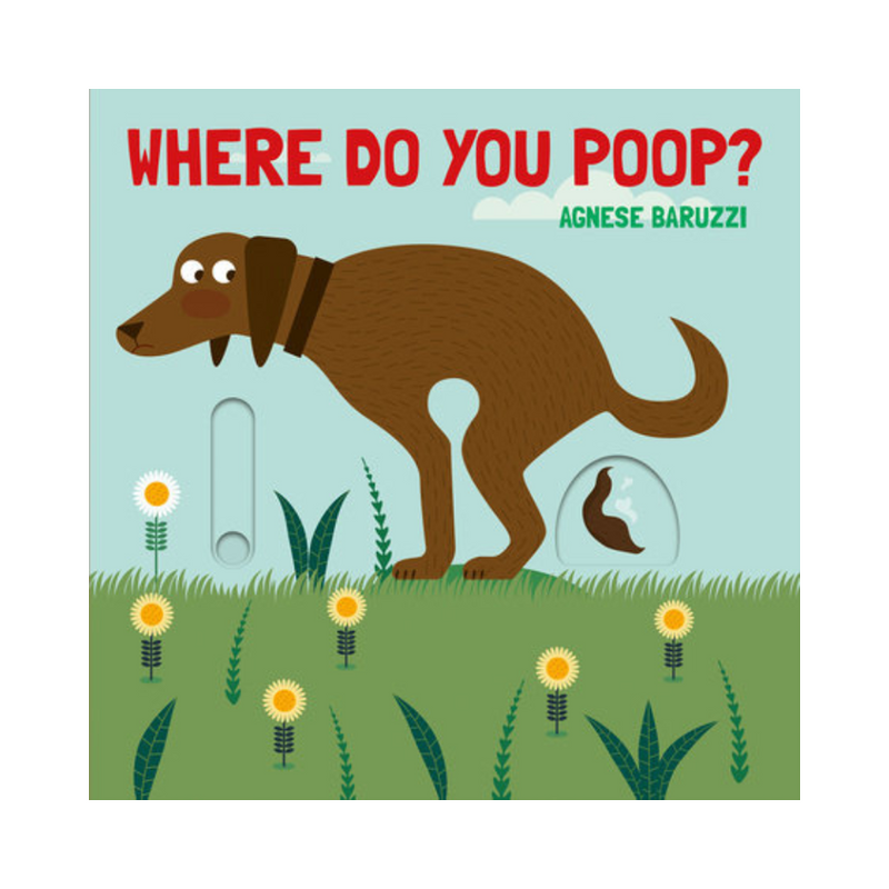 Where Do You Poop? - board book