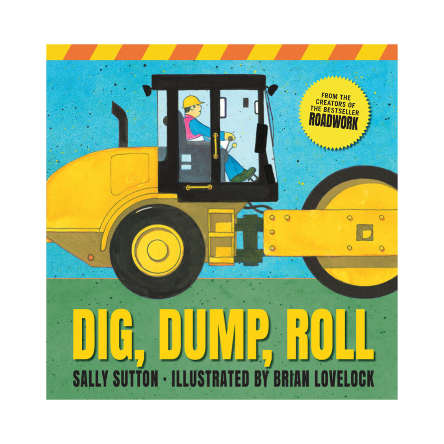 Dig, Dump, Roll - board book