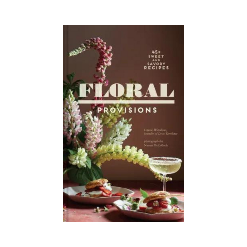 Floral Provisions - hardcover