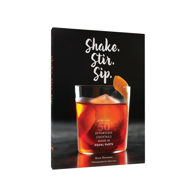 Shake. Stir. Sip. - hardcover