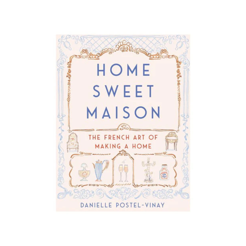 Home Sweet Maison - hardcover