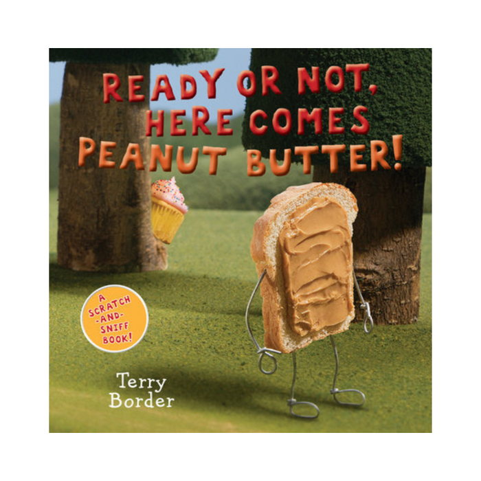 Ready or Not, Here Comes Peanut Butter! - hardcover board book